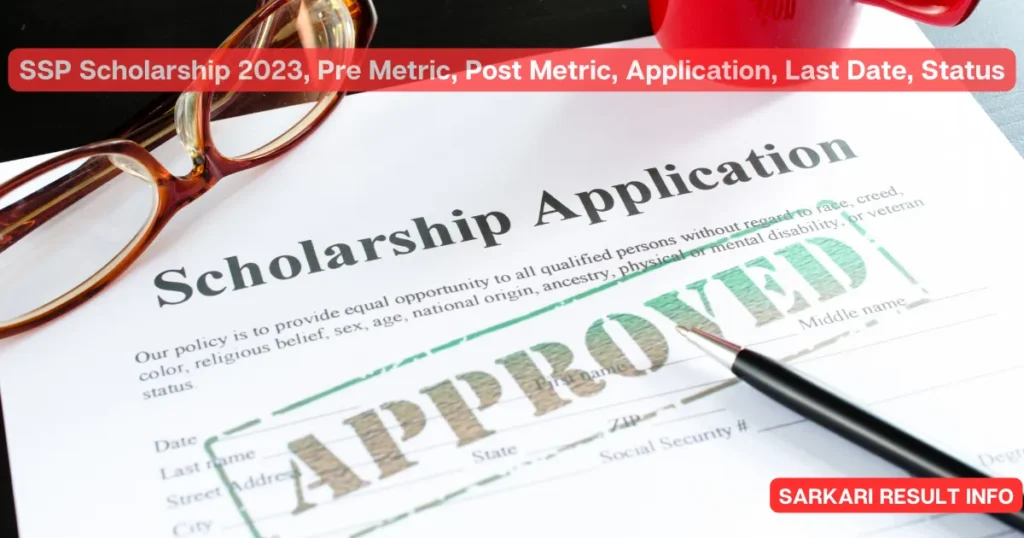 SSP Scholarship 2023, Pre Metric, Post Metric, Application, Last Date, Status
